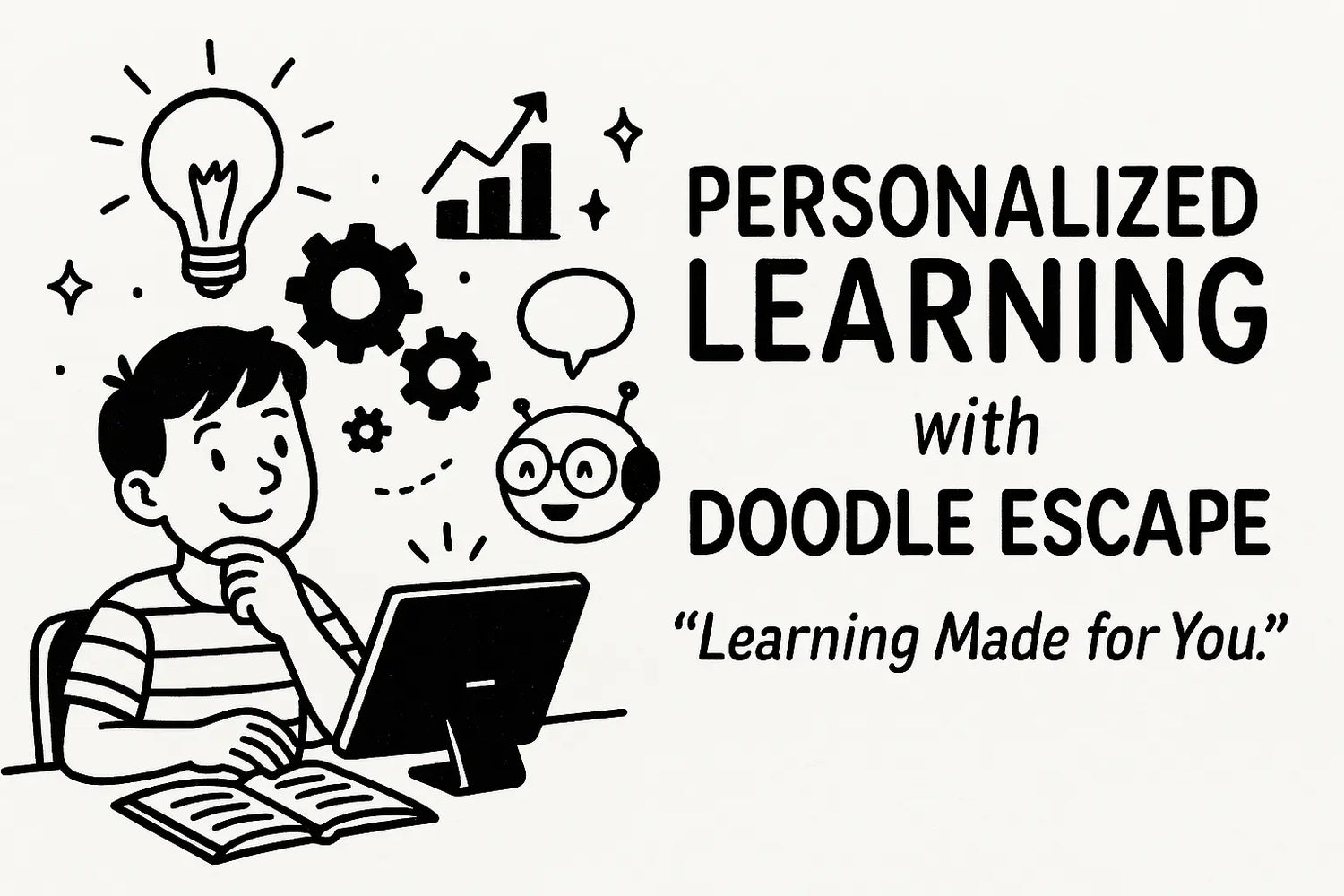 Hand-drawn wide-format illustration of a student using a tablet with personalized learning features, guided by a friendly AI mentor, surrounded by doodles of lightbulbs, gears, and the words 'Personalized Learning – Learning Made for You' in playful text